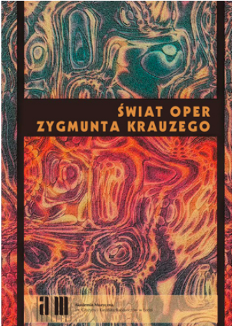 World of Zygmunt Krauze’s Operas
